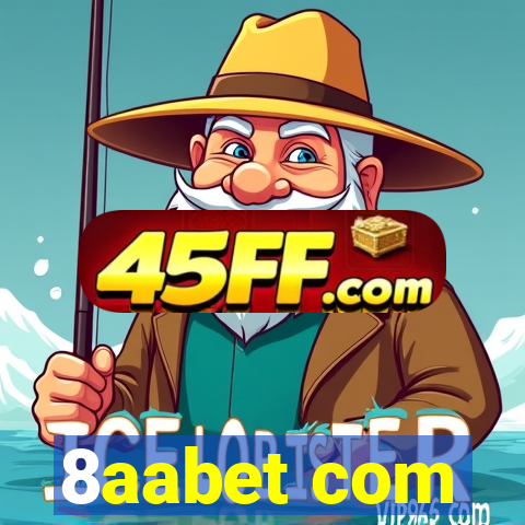 8aabet com